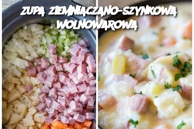 Zupa ziemniaczano-szynkowa wolnowarowa