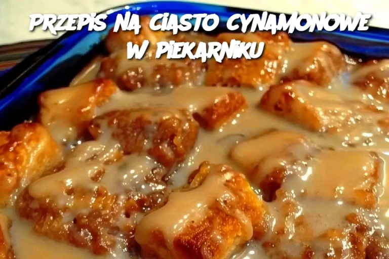 Przepis na ciasto cynamonowe w piekarniku