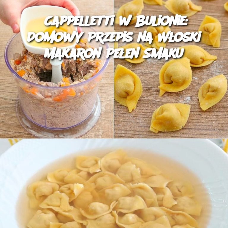 Cappelletti w Bulionie: Domowy Przepis na Włoski Makaron Pełen Smaku