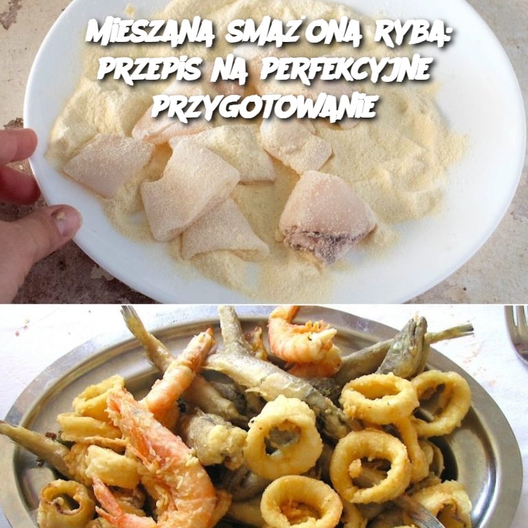 Mieszana smażona ryba: przepis na perfekcyjne przygotowanie