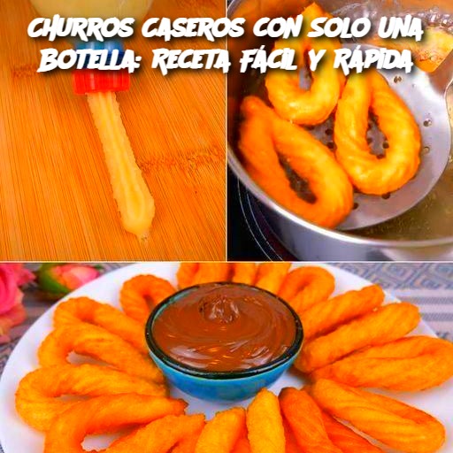 Churros Caseros con Solo Una Botella: Receta Fácil y Rápida