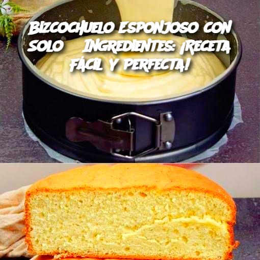 Bizcochuelo Esponjoso con Solo 3 Ingredientes: ¡Receta Fácil y Perfecta!