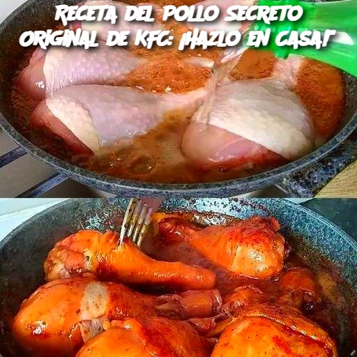 Receta del Pollo Secreto Original de KFC: ¡Hazlo en Casa!"