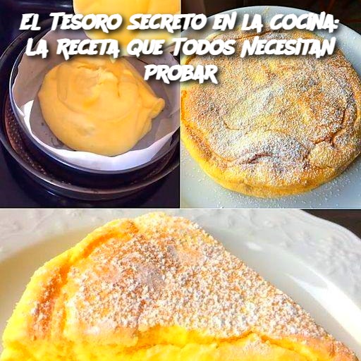 El Tesoro Secreto en la Cocina: La Receta que Todos Necesitan Proba