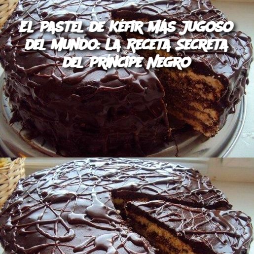 El Pastel de Kéfir Más Jugoso del Mundo: La Receta Secreta del Príncipe Negro