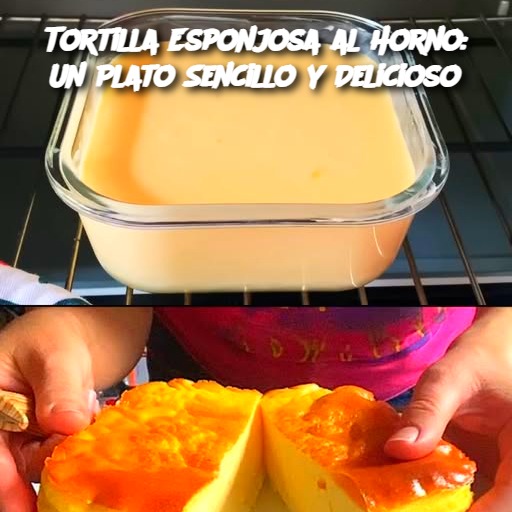 Tortilla Esponjosa al Horno: Un Plato Sencillo y Delicioso