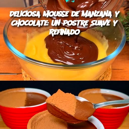 Deliciosa Mousse de Manzana y Chocolate: Un Postre Suave y Refinado