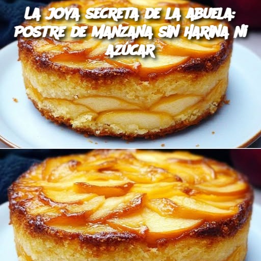 La joya secreta de la abuela: Postre de manzana sin harina ni azúcar